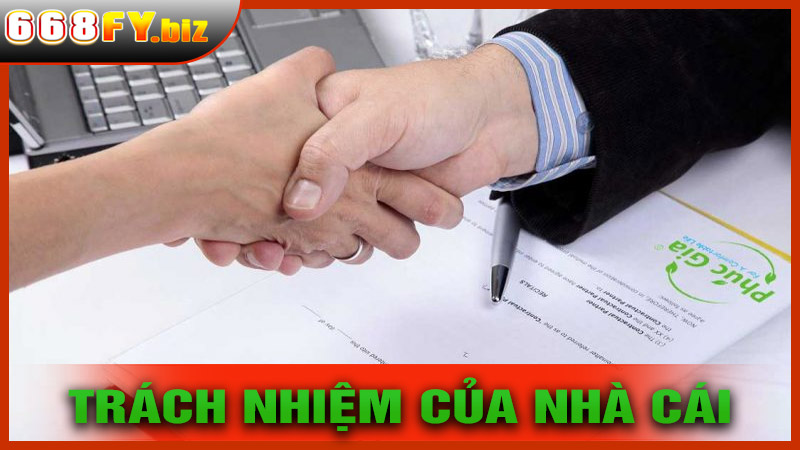 Điều khoản à điều kiện trách nhiệm của nhà cái