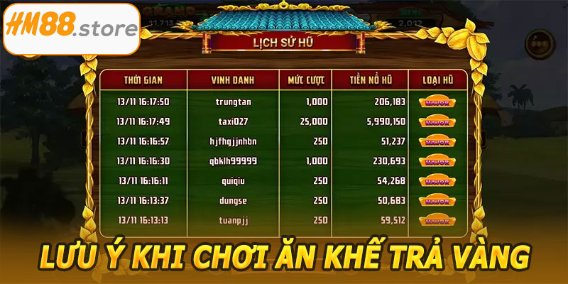 Lưu ý khi chơi Ăn Khế Trả Vàng HM88