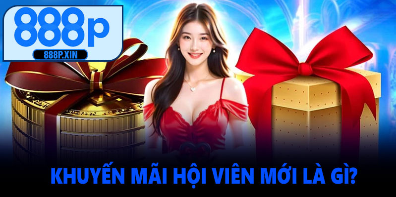 Hiểu Thế Nào Là Khuyến Mãi Hội Viên Mới?